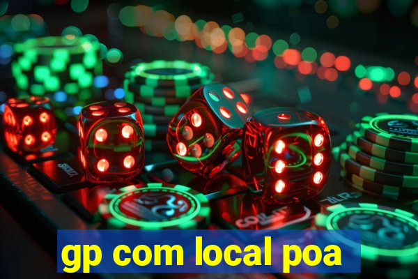 gp com local poa